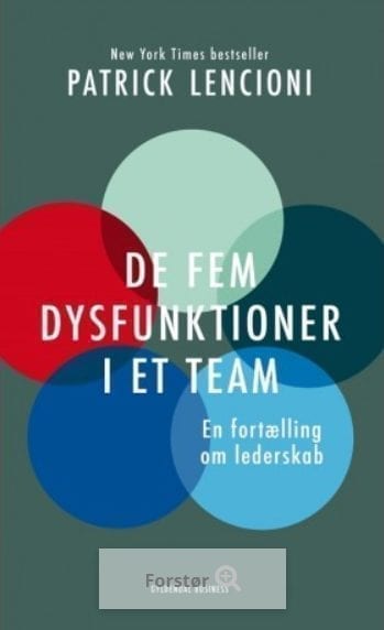 De fem dysfunktioner i et team af Patrick Lencioni
